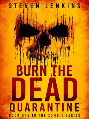 cover image of Quarantine: Burn The Dead, #1